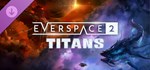 EVERSPACE 2 - Titans (Steam Gift Россия)