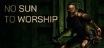 No Sun To Worship (Steam Gift Россия)