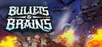 Bullets & Brains (Steam Gift Россия)