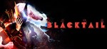 BLACKTAIL  STEAM Россия - irongamers.ru
