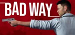 Bad Way STEAM Россия