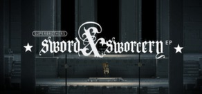 Superbrothers: Sword & Sworcery EP (Ключ для Steam)