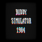 * Buddy Simulator 1984 * GOG * (PC)