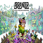 * Arranger: A Role-Puzzling Adventure * EPIC GAMES * 