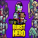 * Burst Hero * EPIC GAMES * (PC)