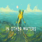 * In Other Waters * EPIC GAMES * (PC)