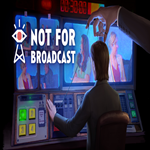 * Not For Broadcast * EPIC GAMES * (PC)
