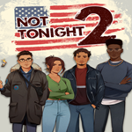 * Not Tonight 2 * EPIC GAMES * (PC)