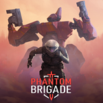 * Phantom Brigade * EPIC GAMES * (PC)