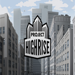 * Project Highrise * EPIC GAMES * (PC)