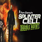 * Tom Clancy’s Splinter Cell Double Agent * EPIC GAMES