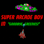 * Super Arcade Boy in Goodbye Greenies * EPIC GAMES *