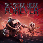 * We Were Here Forever * EPIC GAMES * (PC)