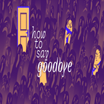 * How to Say Goodbye * GOG * (PC)