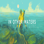 * In Other Waters * GOG * (PC)