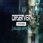 * Observer: System Redux - Deluxe Edition * GOG * (PC