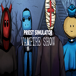 * Priest Simulator: Vampire Show * GOG * (PC)