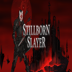 * Stillborn Slayer * GOG * (PC)