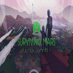 * Surviving Mars: Green Planet * GOG * (PC)