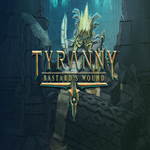 * Tyranny - Bastard´s Wound * GOG * (PC)
