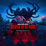 * Back 4 Blood - Expansion 3: River of Blood * EGS DLC