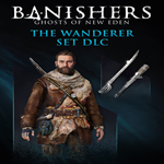 * Banishers: Ghosts of New Eden - Wanderer Set DLC * E