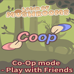 * Co-Op mode - Play with Friends - Land of Mushrooms *