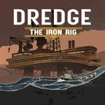* DREDGE: The Iron Rig * EGS DLC * (PC)