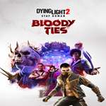 * Dying Light 2 Stay Human: Bloody Ties * EGS DLC * (