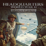 * Headquarters: World War II - Market Garden * EGS DLC