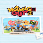 * Moving Out - The Employees of the Month Pack * EGS D