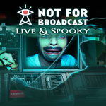* Not For Broadcast: Live & Spooky * EGS DLC * (PC)