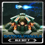 * R-Type Final 2 - DLC Set 7 * EGS DLC * (PC)