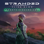 * Stranded: Alien Dawn Robots and Guardians * EGS DLC 