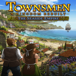 * Townsmen - A Kingdom Rebuilt: The Seaside Empire * E