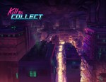 Kill to Collect (steam key)