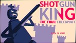 Shotgun King The Final Checkmate (steam key)