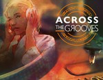 Across the Grooves (steam key)