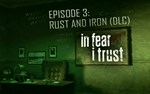 In Fear I Trust Episode 3 Rust and Iron (steam key)