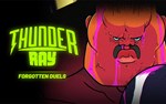 Thunder Ray Forgotten Duels (steam key) DLC