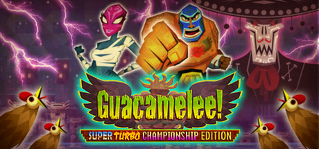 Guacamelee! Super Turbo Championship Edition  STEAM Key