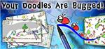 Your Doodles Are Bugged! - STEAM Key - Region Free