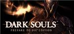 Dark Souls™: Prepare To Die™ Edition (Steam Gifts/ СНГ) - irongamers.ru