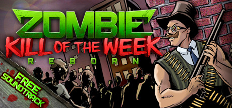 Zombie Kill of the Week - Reborn (Steam Gift) + Скидки