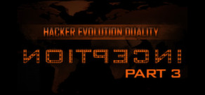 Hacker Evolution: Duality - Inception Part 3 (Steam)