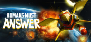 Humans Must Answer (Steam) + Скидки