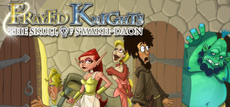 Frayed Knights: The Skull of S´makh-Daon (Gift)
