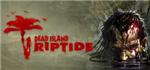Dead Island Riptide Region Free (Steam Gift/Key)