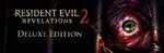 Resident Evil: Revelations 2 - Deluxe Edition