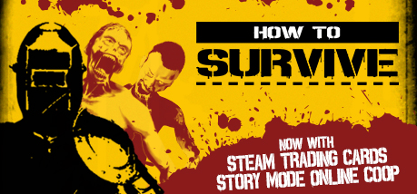 How to Survive (Steam Gift/RU+CIS)